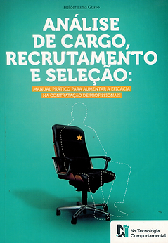Análise de Cargo, Recrutamento e Seleção: Manual prático para aumentar a eficácia na contratação