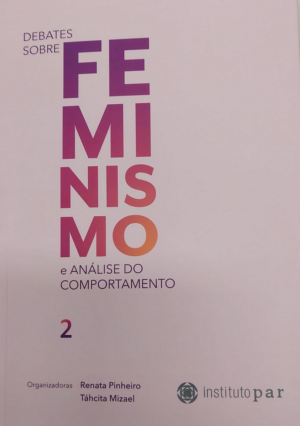 Debates sobre Feminismo e Análise do Comportamento - Volume 2